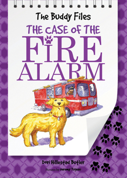 The Case of the Fire Alarm - Book #4 of the Buddy Files