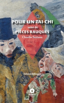 Pour un Tai-Chi suivi de Pièces rauques: édition bilingue (French Edition)