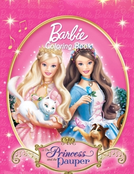 Barbie, the Princess and the Pauper Coloring Book: Coloring Book for Kids and Adults with Fun, Easy, and Relaxing Coloring Pages