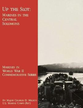 Paperback Up The Slot: Marines in the Central Solomons Book