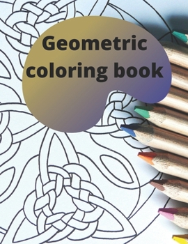 Paperback Geometric coloring book: Creative Haven geometric Coloring Book