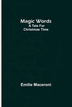 Paperback Magic words: A tale for Christmas time Book