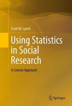 Hardcover Using Statistics in Social Research: A Concise Approach Book