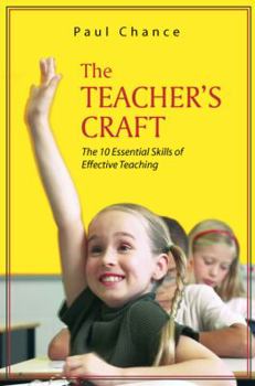Paperback The Teacher's Craft: The 10 Essential Skills of Effective Teaching Book