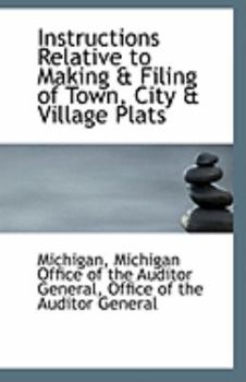 Paperback Instructions Relative to Making & Filing of Town, City & Village Plats Book