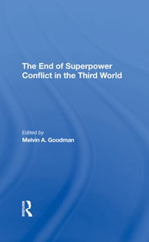 Hardcover The End Of Superpower Conflict In The Third World Book