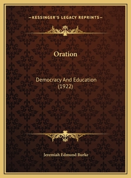 Oration: Democracy And Education (1922)