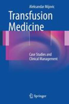 Paperback Transfusion Medicine: Case Studies and Clinical Management Book