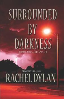 Surrounded by Darkness - Book #3 of the Windy Ridge Legal Thriller