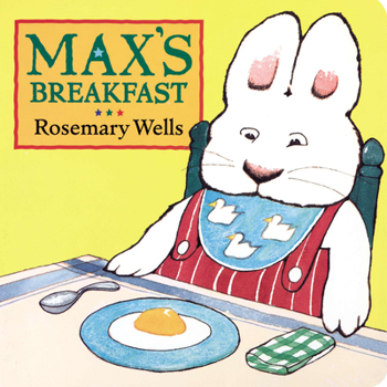 Max's Breakfast (Max and Ruby) - Book  of the Max and Ruby