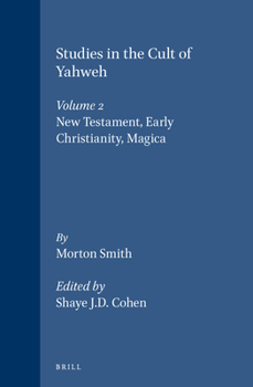 Hardcover Studies in the Cult of Yahweh: Volume 2. New Testament, Early Christianity, Magica Book