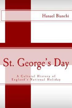 Paperback St. George's Day: A Cultural History of England's National Holiday Book