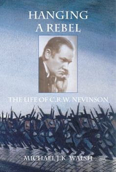 Paperback Hanging a Rebel: The Life of C.R.W. Nevinson Book