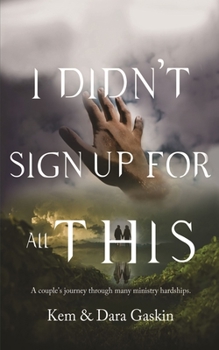 Paperback I Didn't Sign Up For All This! Book