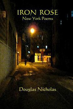 Paperback Iron Rose: New York Poems Book