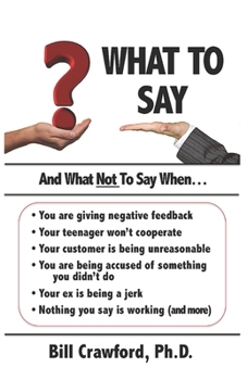 Paperback What To Say: And What Not To Say When... Book