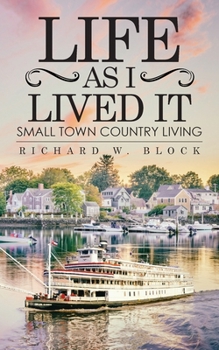 Paperback Life as I Lived It: Small Town Country Living Book