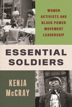 Essential Soldiers: Women Activists in Pan-African Cultural Nationalist Organizations (Black Power)