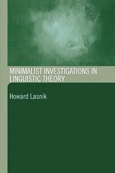 Minimalist Investigations in Linguistic Theory - Book  of the Routledge Leading Linguists