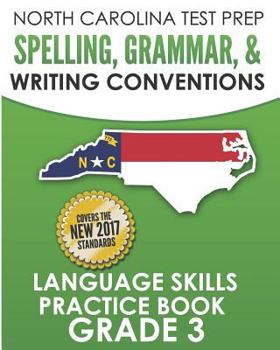 Paperback North Carolina Test Prep Spelling, Grammar, and Writing Conventions Grade 3: Language Skills Practice Book