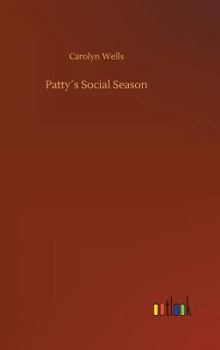 Patty's Social Season - Book #11 of the Patty Fairfield