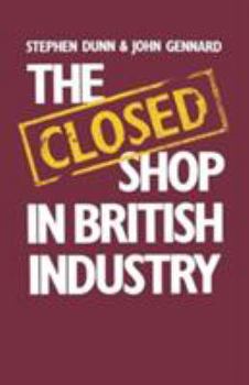Paperback The Closed Shop in British Industry Book