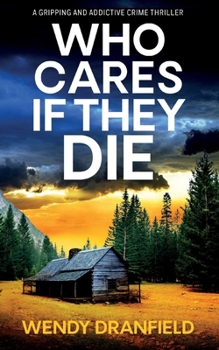 Who Cares If They Die - Book #1 of the Dean Matheson