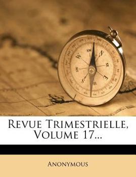 Paperback Revue Trimestrielle, Volume 17... [French] Book