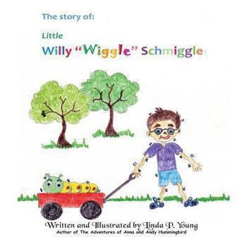 Paperback Little Willy "Wiggle" Schmiggle Book