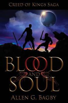 Paperback Blood & Soul: Creed of Kings Saga: Book One Book