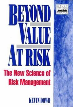 Hardcover Beyond Value at Risk: The New Science of Risk Management Book