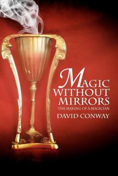 Paperback Magic Without Mirrors: The Making of a Magician Book