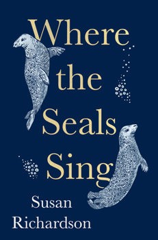 Hardcover Where the Seals Sing Book