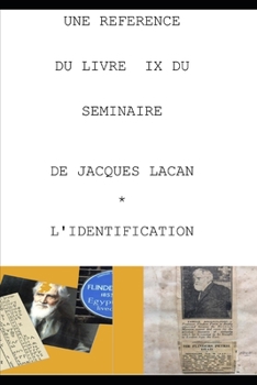 Paperback Une Reference Du Livre IX Du Seminaire de Jacques Lacan l'Identification [French] Book