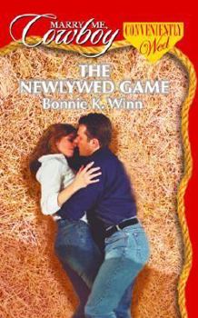 Mass Market Paperback The Newlywed Game (Marry Me, Cowboy: Conveniently Wed #17) Book