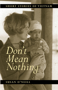 Paperback Don't Mean Nothing: Short Stories of Vietnam Book
