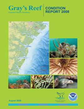 Paperback Gray's Reef National Marine Sanctuary Condition Report 2008 Book