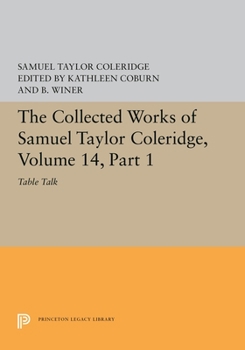 Paperback The Collected Works of Samuel Taylor Coleridge, Volume 14: Table Talk, Part I Book