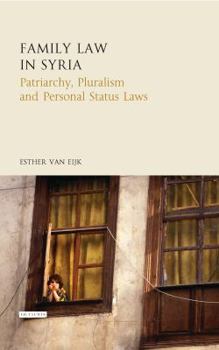 Hardcover Family Law in Syria: Patriarchy, Pluralism and Personal Status Laws Book