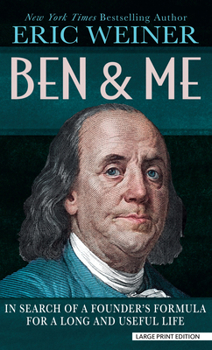 Library Binding Ben and Me: In Search of a Founder's Formula for a Long and Useful Life [Large Print] Book