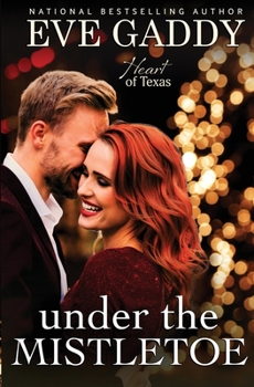 Under the Mistletoe - Book #3 of the Heart of Texas