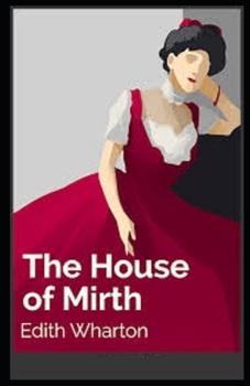 The House of Mirth Illustrated