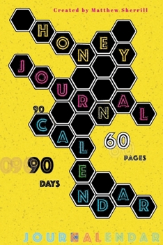 Paperback HONEY JoCal: Journal + Calendar (Hexanagonalized) Book