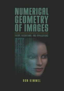 Hardcover Numerical Geometry of Images: Theory, Algorithms, and Applications Book