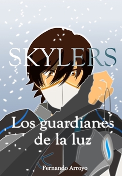 Paperback Skylers: Los Guardianes de la Luz [Spanish] Book