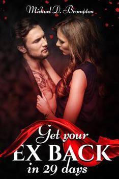 Paperback Get Your Ex back in 29 days: Improve marriage and prevent divorce Book