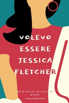 Paperback Volevo essere Jessica Fletcher [Italian] Book