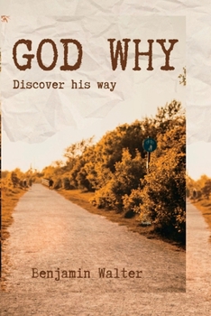 Paperback God Why: Discover His way Book