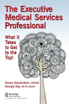 Paperback The Executive Medical Services Professional: What It Takes to Get to the Top! Book