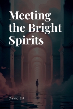 Paperback Meeting the Bright Spirits Book